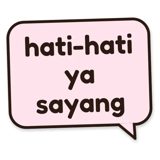 Balon chat bertuliskan hati-hati ya sayang