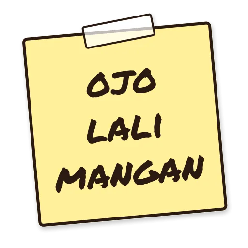 Catatan tempel bertuliskan ojo lali mangan