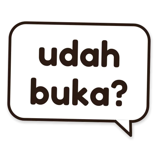 Balon chat bertuliskan udah buka?