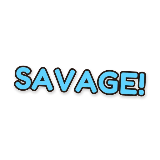 Tulisan SAVAGE!