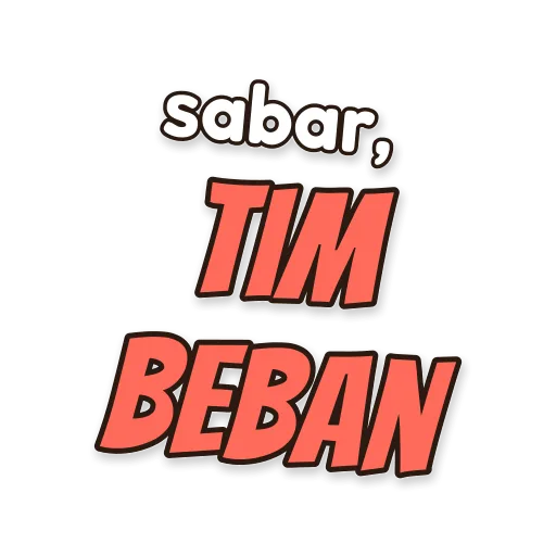 Tulisan sabar, tim beban