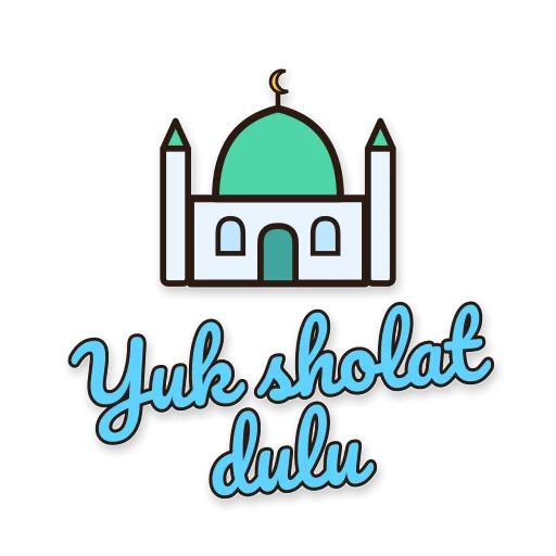 Masjid, tulisan Yuk sholat dulu