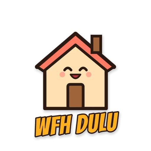 Rumah tersenyum, tulisan WFH DULU