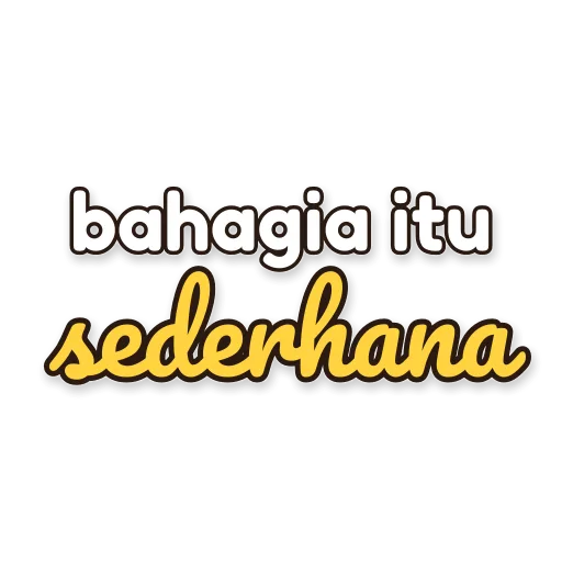 Tulisan bahagia itu sederhana